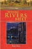 Where Rivers Meet,  filmed in Idaho 